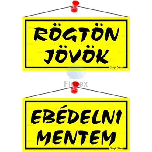 Információs tábla, 20x10,5 cm, kétoldalas, "Rögtön jövök/Ebédelni mentem", sárga