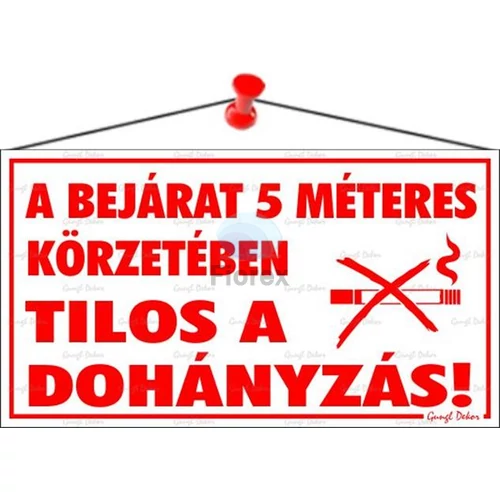 Információs tábla, 22,5x12,5 cm, "A bejárat 5 méteres körzetében tilos a dohányzás!"