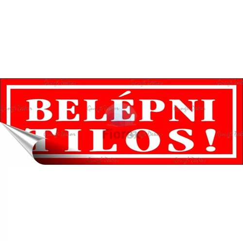 Információs matrica, 14x5 cm, "Belépni tilos!", piros